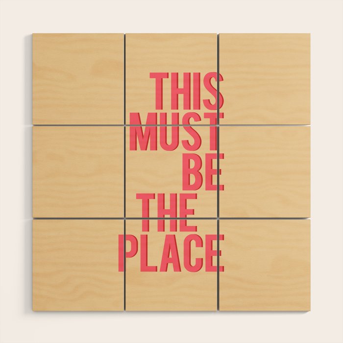 This Must Be The Place Wood Wall Art Gallery Image 1
