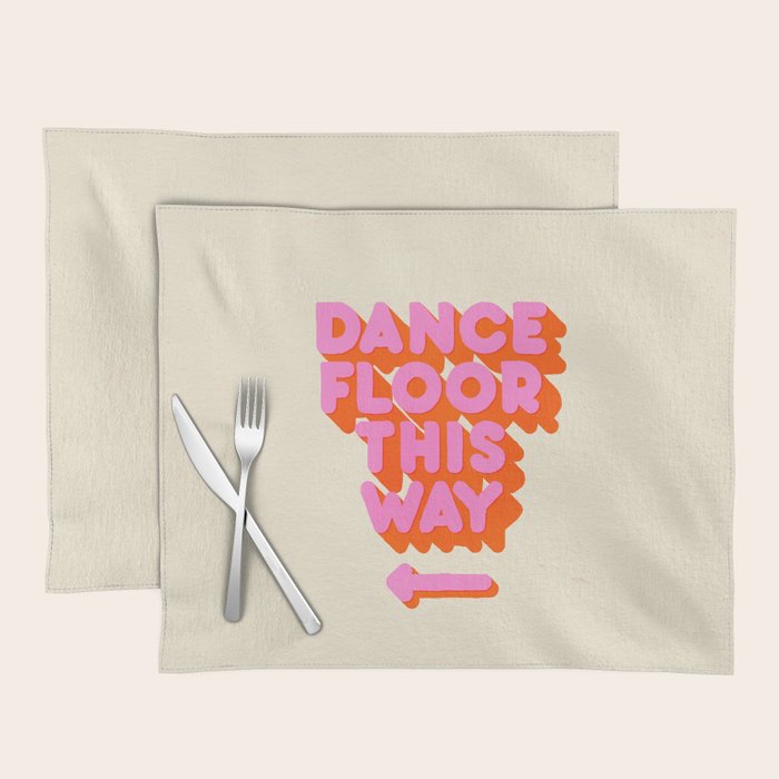 DANCE FLOOR THIS WAY - PINK TYPOGRAPHY Placemat Gallery Image 1