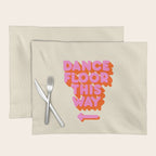 DANCE FLOOR THIS WAY - PINK TYPOGRAPHY Placemat Gallery Image 1