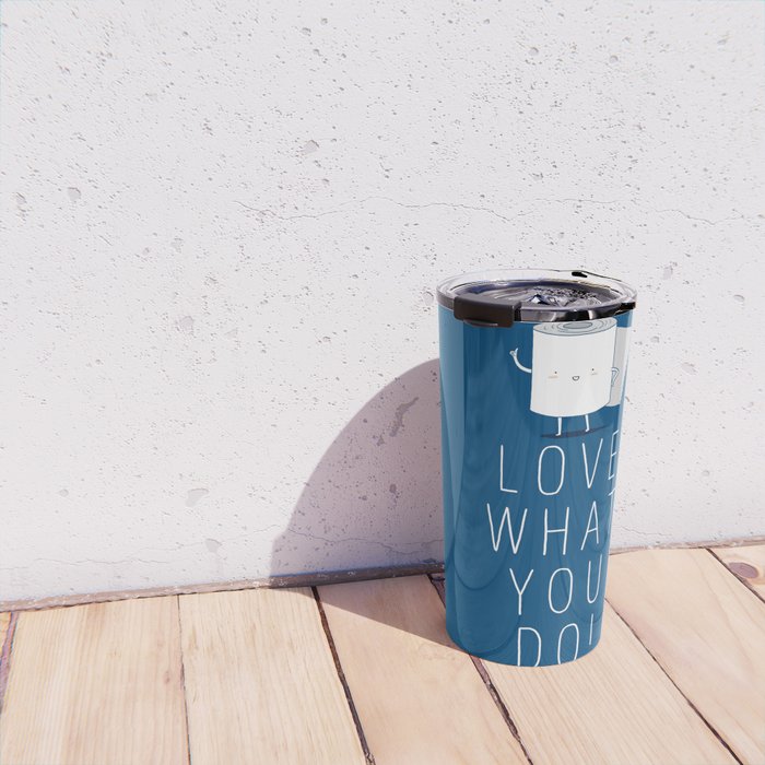 Love what you do Travel Mug Gallery Image 4