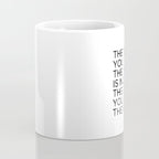 The day you plant the seed is not the day you eat the fruit Coffee Mug Gallery Image 4