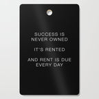 Success is never owned Cutting Board Gallery Image 1