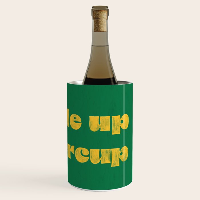 Buckle Up Buttercup Wine Chiller Gallery Image 3
