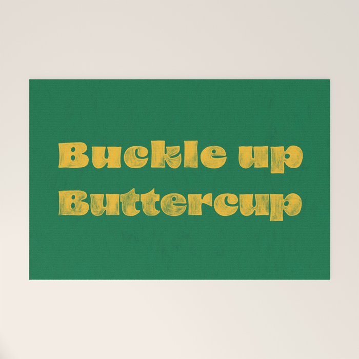 Buckle Up Buttercup Welcome Mat Gallery Image 1