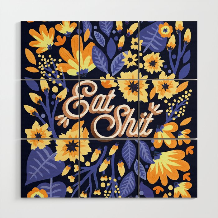 Eat Shit - Yellow & Slate Wood Wall Art Gallery Image 1