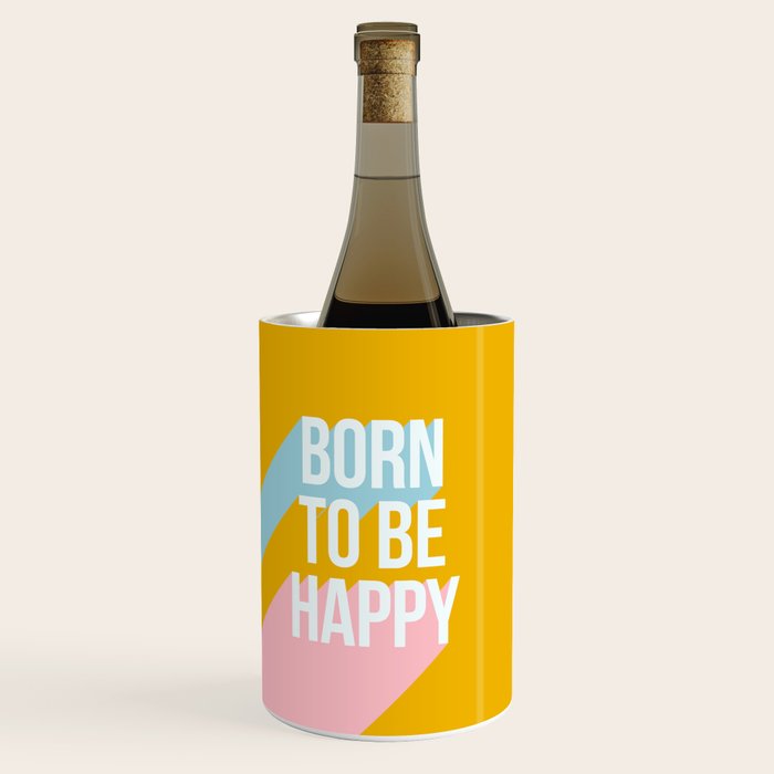 Born to be Happy - Positive Retro Typography  Wine Chiller Gallery Image 1