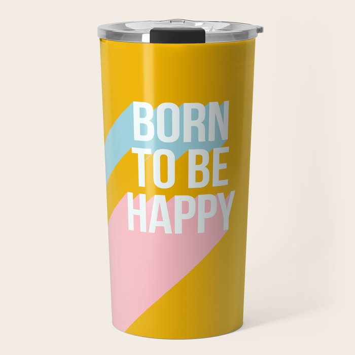 Born to be Happy - Positive Retro Typography  Travel Mug Gallery Image 1