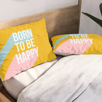 Born to be Happy - Positive Retro Typography  Pillow Sham Gallery Image 2