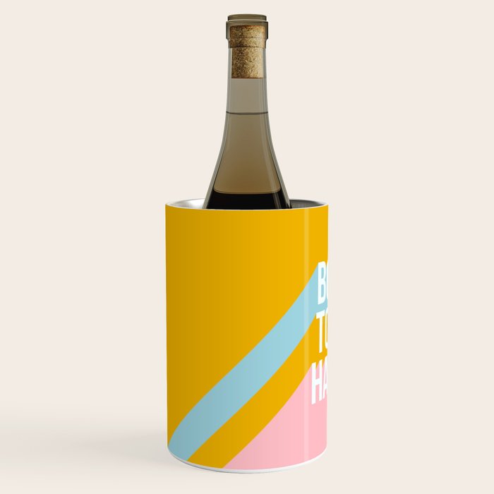 Born to be Happy - Positive Retro Typography  Wine Chiller Gallery Image 2