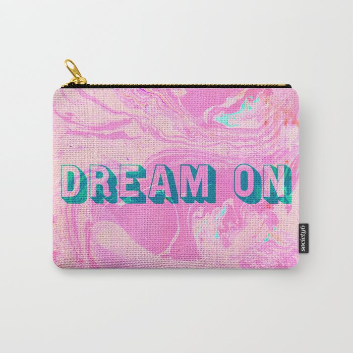 dream on Carry All Pouch Gallery Image 1