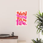 Everything Will Be Fine Typography Poster Gallery Image 2