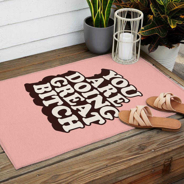 You Are Doing Great Bitch Outdoor Rug Gallery Image 2