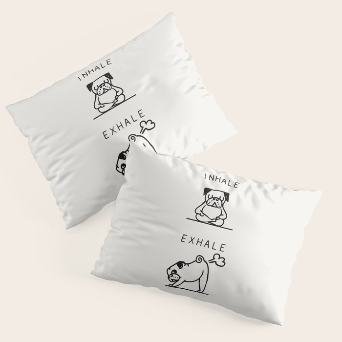 Inhale Exhale Pug Pillow Sham Gallery Image 1