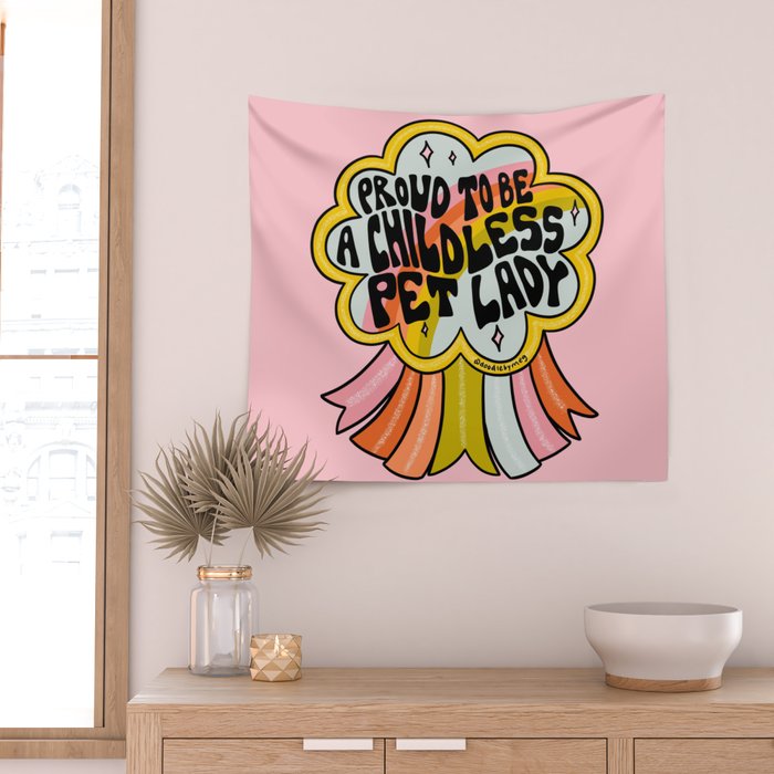Proud To Be A Childless Pet Lady Wall Tapestry Gallery Image 2