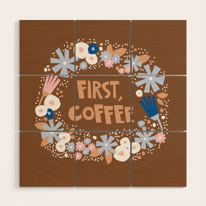 First coffee Wood Wall Art Gallery Image 1