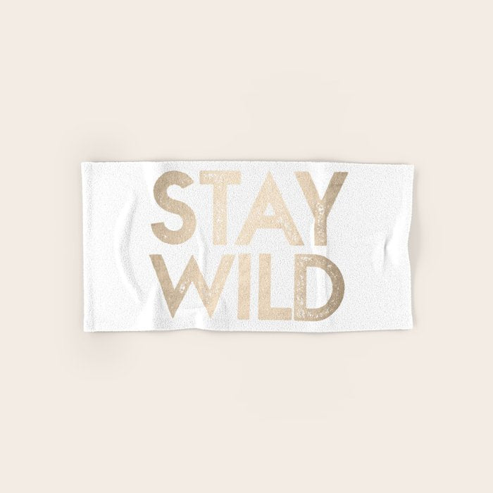 Stay Wild White Gold Quote Towels Gallery Image 1