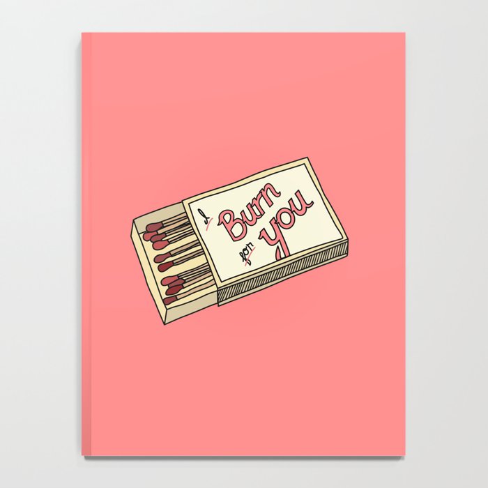 I BURN FOR YOU Notebook Gallery Image 4