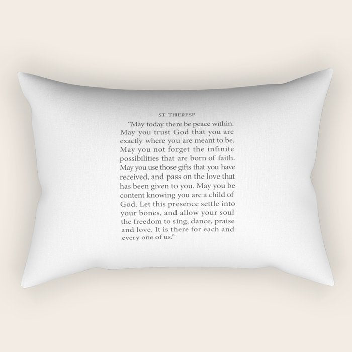 St. Therese Quote, May Today There be Peace, Rectangular Pillow Gallery Image 1