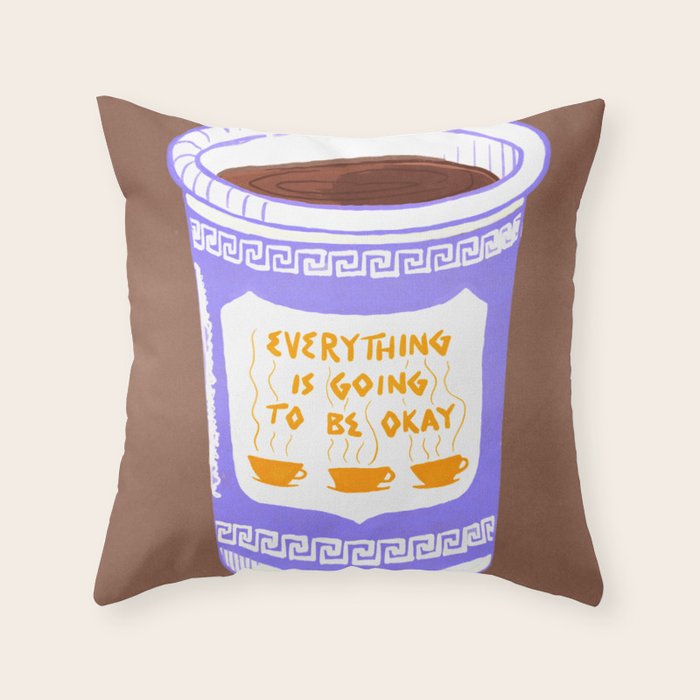 Everything Will Still Be Okay Inspired by PANTONE 17 1230 Mocha Mousse Throw Pillow Gallery Image 1