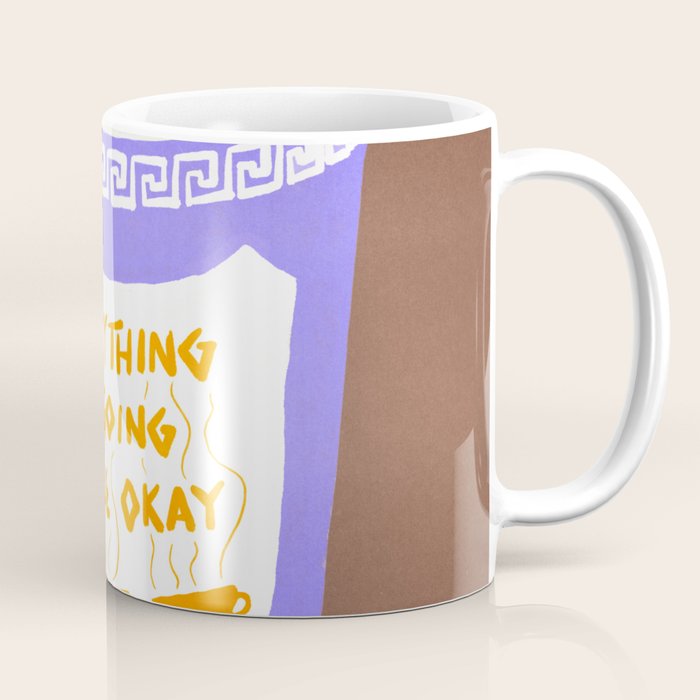 Everything Will Still Be Okay Inspired by PANTONE 17 1230 Mocha Mousse Coffee Mug Gallery Image 1