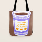 Everything Will Still Be Okay Inspired by PANTONE 17 1230 Mocha Mousse Tote Bag Gallery Image 1