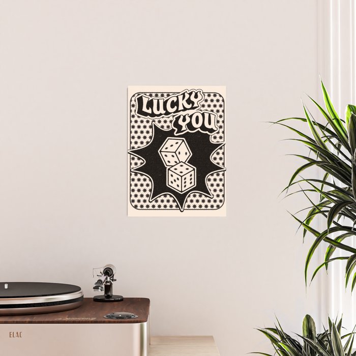 Lucky You Dice in Black and White Poster Gallery Image 2