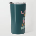 Whats the Best that Could Happen Travel Mug Gallery Image 3