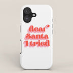 Dear Santa I tried iPhone Case Gallery Image 1