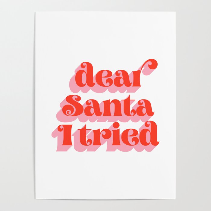 Dear Santa I tried Poster Gallery Image 1