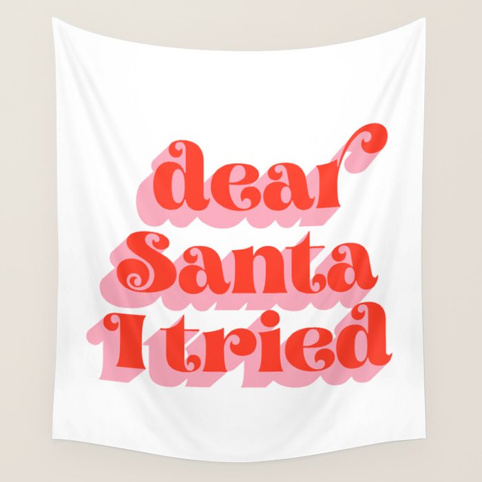Dear Santa I tried Wall Tapestry Gallery Image 4