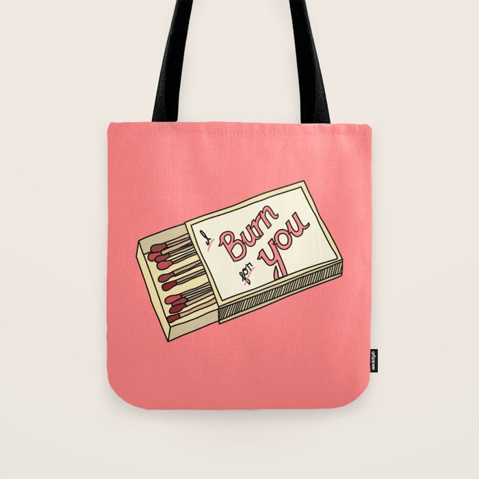 I BURN FOR YOU Tote Bag Gallery Image 1