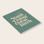 YOUâRE DOING GREAT BITCH vintage green cream Notebook Gallery Image 2