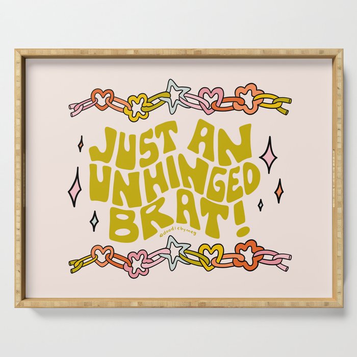 Just An Unhinged Brat Serving Tray Gallery Image 1