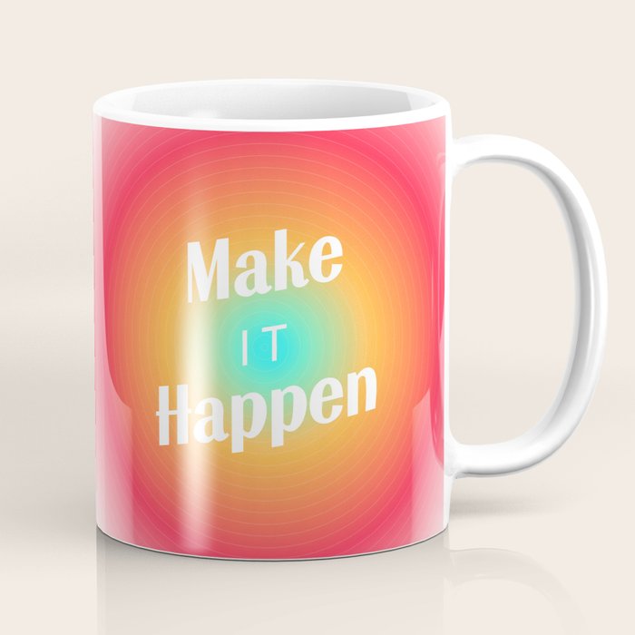 Make It Happen Gradient Coffee Mug Gallery Image 1