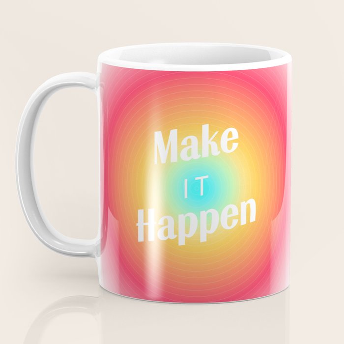 Make It Happen Gradient Coffee Mug Gallery Image 3