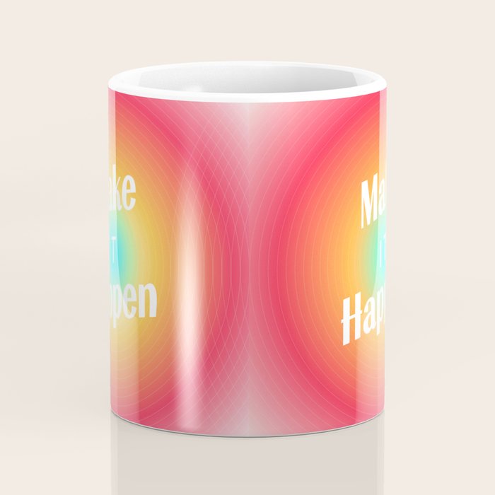 Make It Happen Gradient Coffee Mug Gallery Image 4