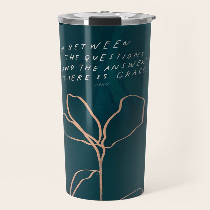 "In Between The Questions And The Answers, There Is Grace." Travel Mug Gallery Image 1