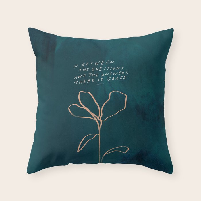 "In Between The Questions And The Answers, There Is Grace." Throw Pillow Gallery Image 1