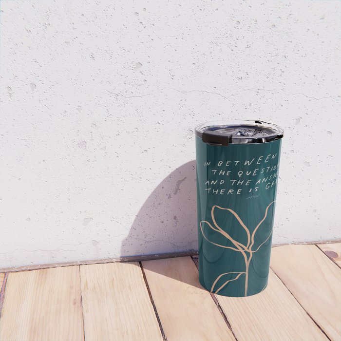 "In Between The Questions And The Answers, There Is Grace." Travel Mug Gallery Image 4
