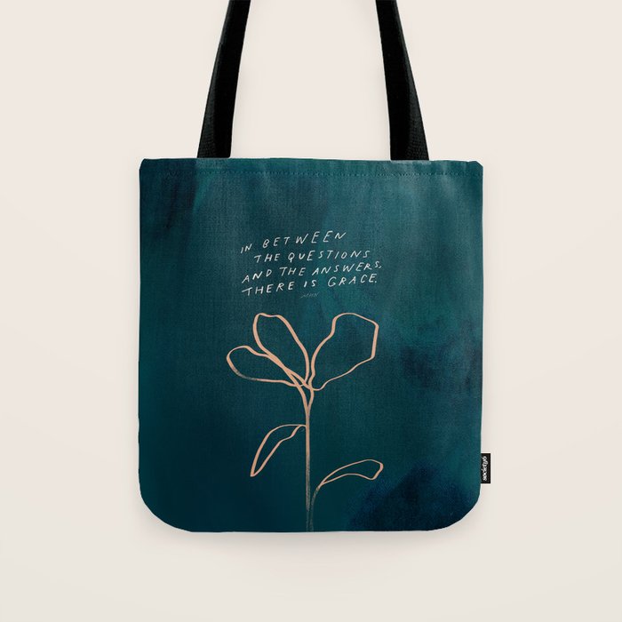 "In Between The Questions And The Answers, There Is Grace." Tote Bag Gallery Image 1
