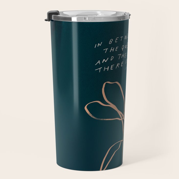 "In Between The Questions And The Answers, There Is Grace." Travel Mug Gallery Image 3