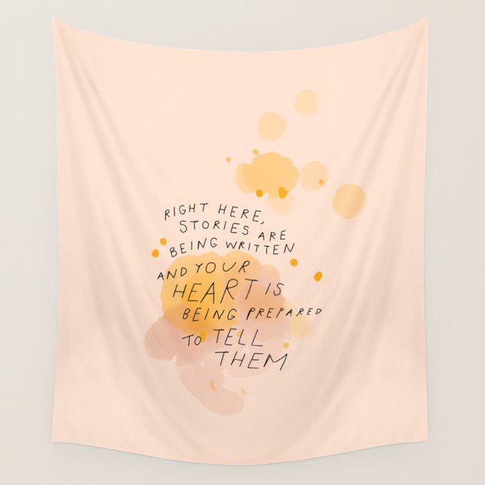 "Right Here, Stories Are Being Written" Wall Tapestry Gallery Image 1