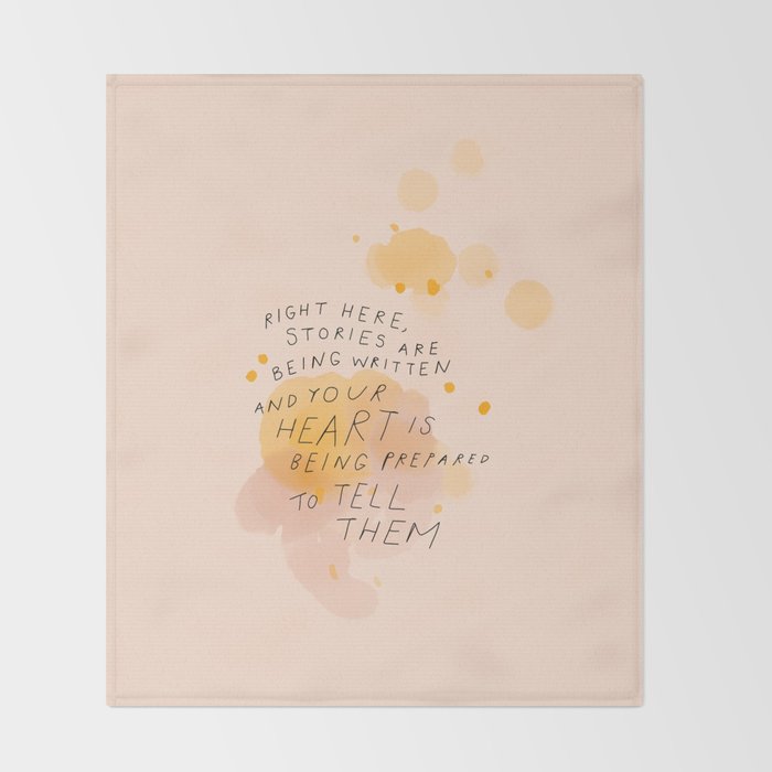 "Right Here, Stories Are Being Written" Throw Blanket Gallery Image 2