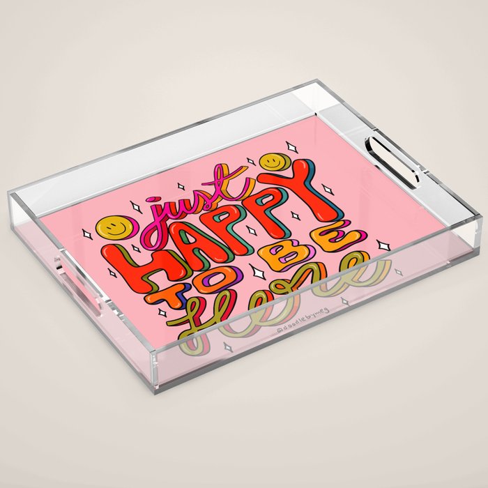 Happy To Be Here Acrylic Tray Gallery Image 1