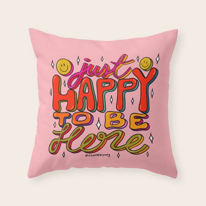 Happy To Be Here Throw Pillow Gallery Image 1