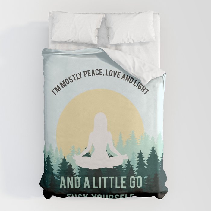 I'm Mostly Peace, Love And Light And A Little Go Fuck Yourself Funny Saying Duvet Cover Gallery Image 6