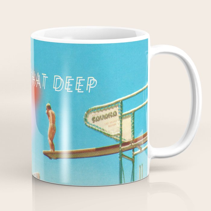 It's not that deep Coffee Mug Gallery Image 1