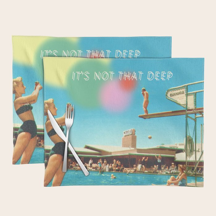 It's not that deep Placemat Gallery Image 1