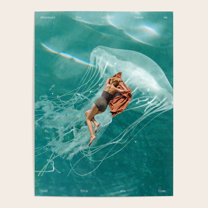 Wherever the current takes me (the jellyfish) Poster Gallery Image 4