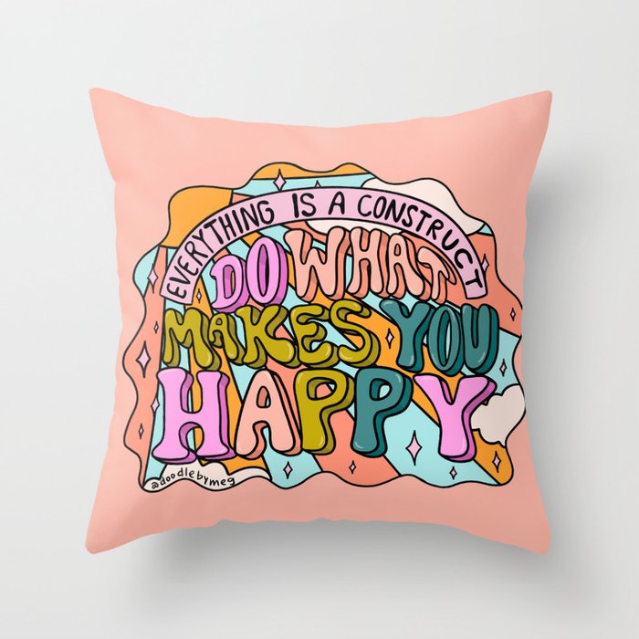 Do What Makes You Happy Throw Pillow Gallery Image 6